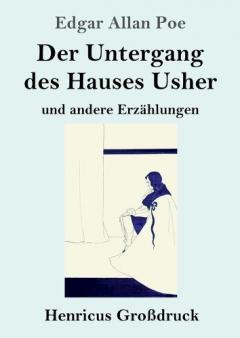Der Untergang des Hauses Usher (Großdruck): und andere Erzählungen