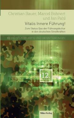 Vitalis Innere Führung!: Zum Status Quo der Führungskultur in den deutschen Streitkräften