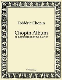 Chopin Album: 32 Kompositionen für Klavier