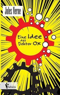 Eine Idee des Doctor Ox