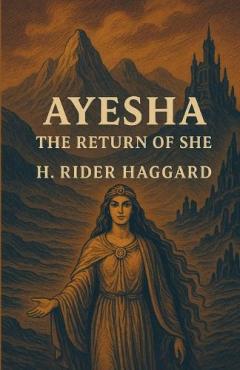 Ayesha, The Return Of She(Illustrated)
