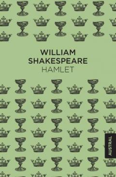 Hamlet. Tragedia (Obra de Teatro) / The Tragedy of Hamlet, Prince of Denmark (a Play)