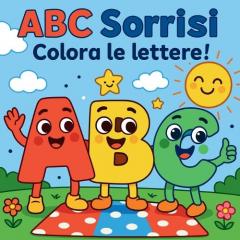 Coperta cărții ABC Sorrisi - Colora le lettere!