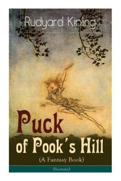 Puck of Pook's Hill (A Fantasy Book) - Illustrated