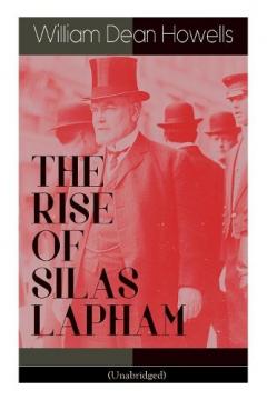 Coperta cărții THE RISE OF SILAS LAPHAM (Unabridged): American Classic