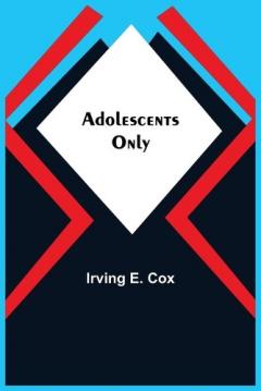 Coperta cărții Adolescents Only