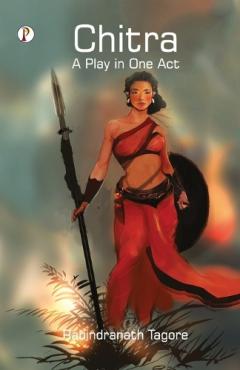 Chitra, a Play in One Act