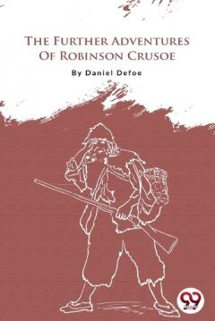 The Further Adventures of Robinson Crusoe