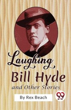 Coperta cărții Laughing Bill Hyde and Other Stories