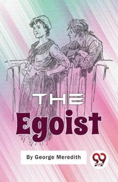 Coperta cărții The Egoist: A Comedy in Narrative