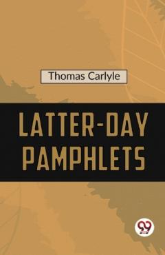 Coperta cărții Latter-Day Pamphlets