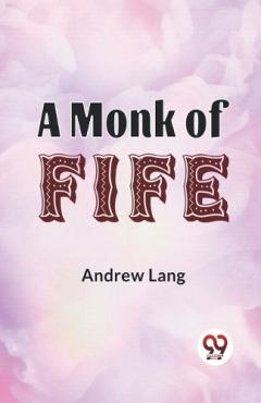 A Monk of Fife