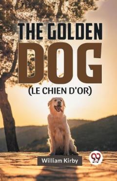 The Golden Dog (Le Chien D'or)