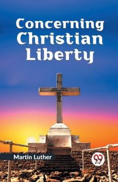 Coperta cărții Concerning Christian Liberty