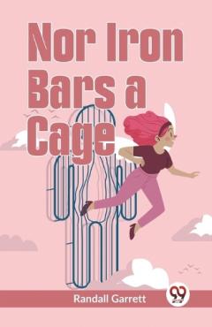 Coperta cărții Nor Iron Bars a Cage