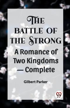 Coperta cărții THE BATTLE OF THE STRONGA ROMANCE OF TWO KINGDOMS— Complete (Edition2023)
