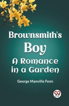 Brownsmith's BoyA Romance in a Garden (Edition2023)