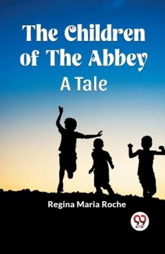 The Children of the AbbeyA Tale (Edition2023)