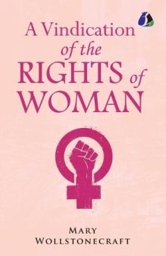 A Vindication of the Rights of Woman