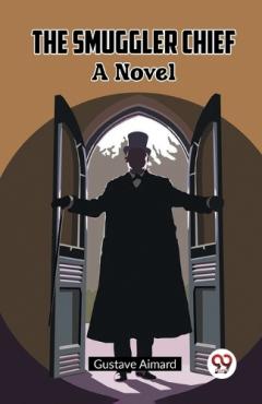 The Smuggler ChiefA Novel (Edition2023)