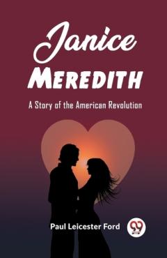Janice MeredithA Story of the American Revolution (Edition2023)