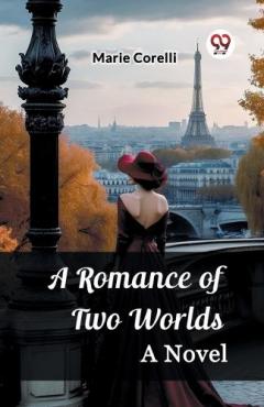 A Romance of Two WorldsA Novel (Edition2024)