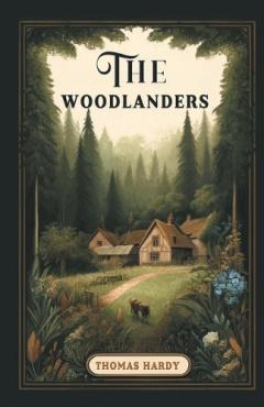 The Woodlanders (Edition2024)