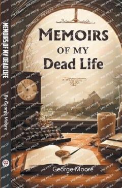 Coperta cărții Memoirs of My Dead Life (Edition2024)