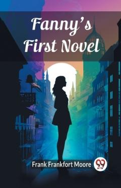 Coperta cărții Fanny's First Novel (Edition2024)