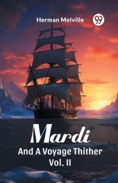 MardiAnd A Voyage Thither Vol. II (Edition2024)