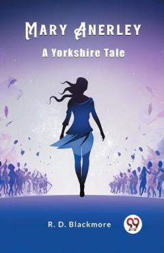 Mary AnerleyA Yorkshire Tale (Edition2024)