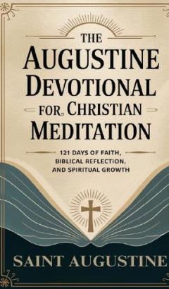 The Augustine Devotional for Christian Meditation
