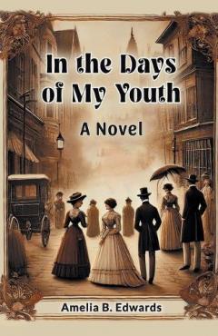 In the Days of My Youth a Novel