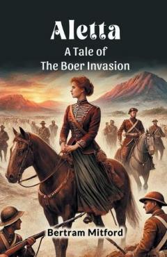 AlettaA Tale of the Boer Invasion (Edition2024)