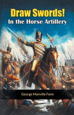Draw Swords In the Horse Artillery (Edition2024)