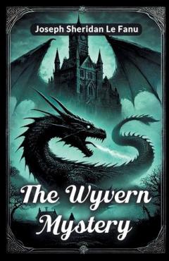 Coperta cărții The Wyvern mystery (Edition2024)