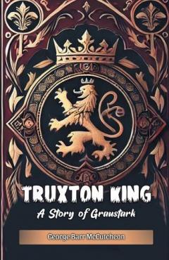 Truxton KingA Story of Graustark (Edition2024)