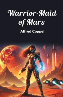 Coperta cărții Warrior-Maid of Mars (Edition2024)
