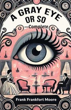 Coperta cărții A Gray Eye Or So - Complete (Edition2024)