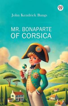 Coperta cărții Mr. Bonaparte of Corsica