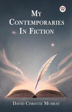 My Contemporaries in Fiction