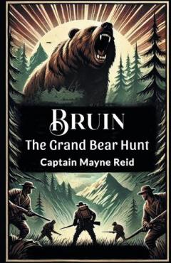 Coperta cărții BruinThe Grand Bear Hunt (Edition2024)