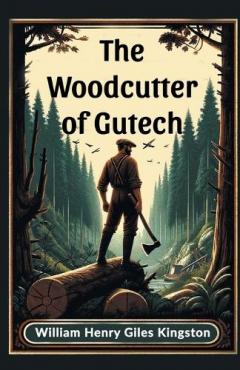 The Woodcutter of Gutech (Edition2024)