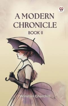 A Modern Chronicle Book II