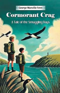 Cormorant CragA Tale of the Smuggling Days (Edition2024)