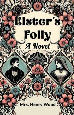 Coperta cărții Elster's FollyA Novel (Edition2024)