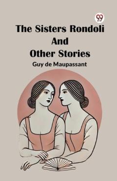 The Sisters Rondoli and Other Stories