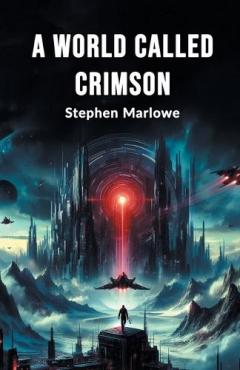 Coperta cărții A World Called Crimson (Edition2024)