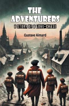 The AdventurersA Story of a Love-Chase (Edition2024)
