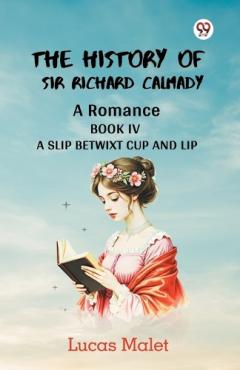 Coperta cărții The History of Sir Richard CalmadyA Romance BOOK IV (Edition1)